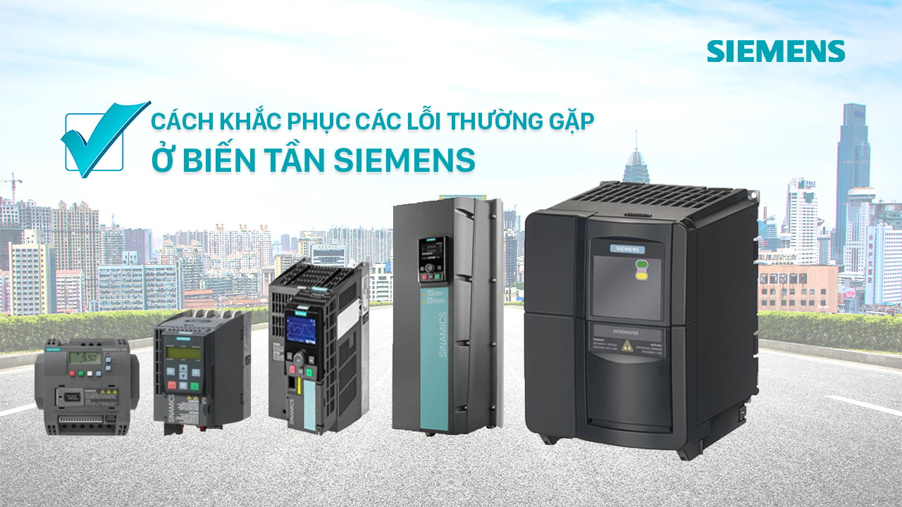 Lỗi biến tần siemens và cách khắc phục